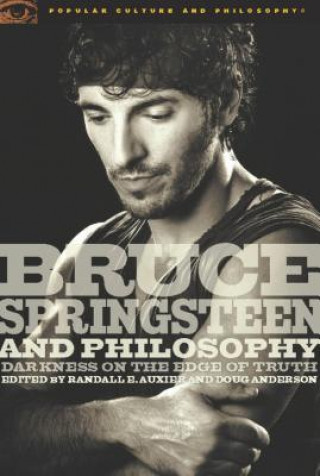 Livre Bruce Springsteen and Philosophy Randall E. Auxier