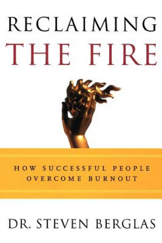 Könyv Reclaiming the Fire Steven Berglas