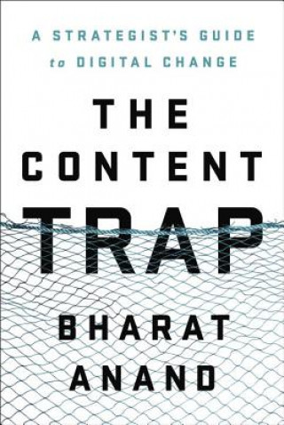Kniha Content Trap Bharat Anand