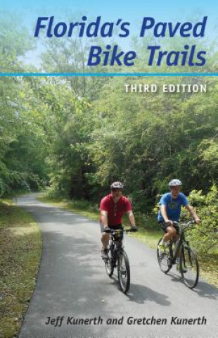 Kniha Florida's Paved Bike Trails Jeff Kunerth