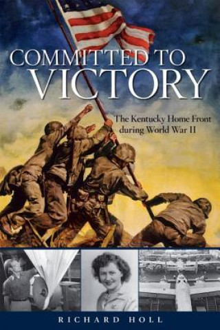 Kniha Committed to Victory Richard E. Holl