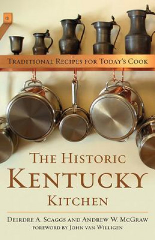 Livre Historic Kentucky Kitchen Deirdre A. Scaggs