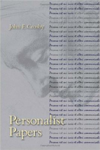 Livre Personalist Papers John F. Crosby