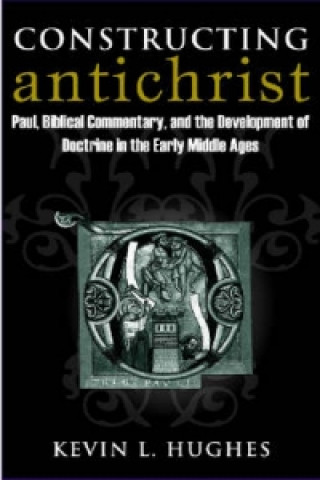 Kniha Constructing Antichrist Kevin L. Hughes