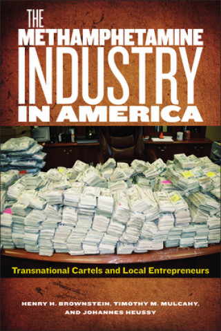 Книга Methamphetamine Industry in America Henry H. Brownstein