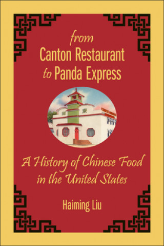 Könyv From Canton Restaurant to Panda Express Haiming Liu