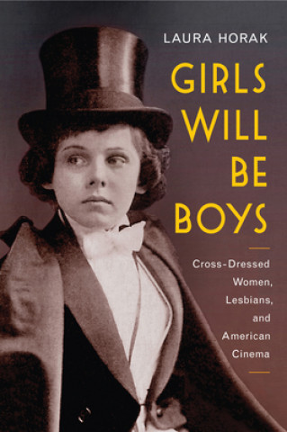 Kniha Girls Will Be Boys Laura Horak
