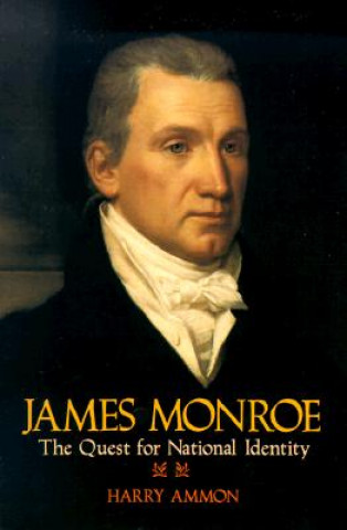 Kniha James Monroe Harry Ammon