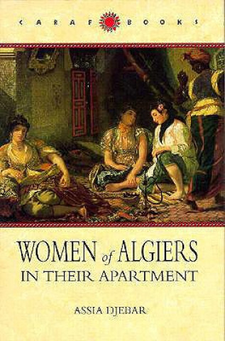 Kniha Women of Algiers in Their Apartment Assia Djebar