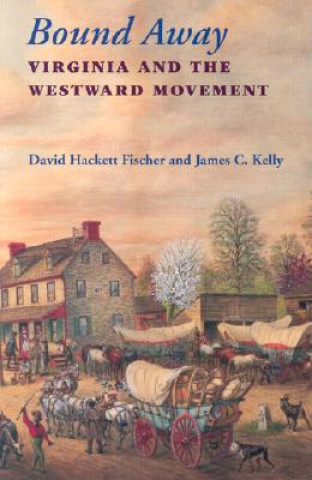 Βιβλίο Bound Away David Hackett Fischer