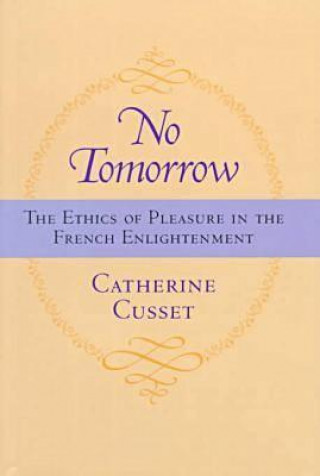 Kniha No Tomorrow Catherine Cusset