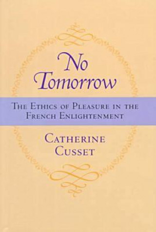 Knjiga No Tomorrow Catherine Cusset