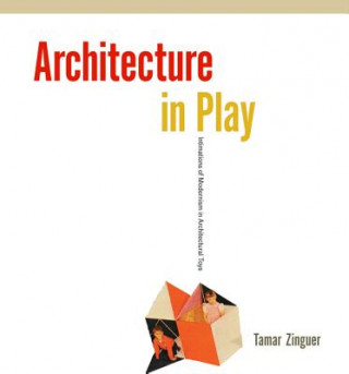 Buch Architecture in Play Tamar Zinguer