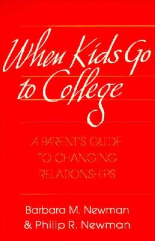 Kniha When Kids Go to College Barbara M. Newman