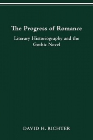 Könyv Progress of Romance University David H (Queens College) Richter