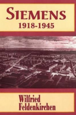 Könyv Siemens, 1918-1945 Wilfried Feldenkirchen