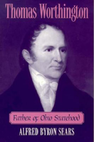 Kniha Thomas Worthington Alfred Byron Sears