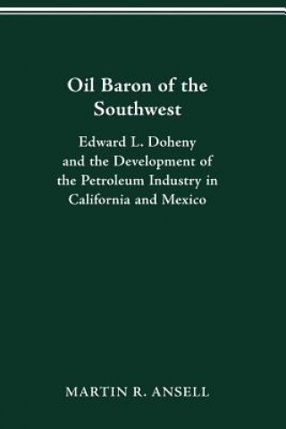 Könyv Oil Baron of the Southwest Ansell Martin R