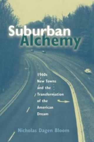 Книга Suburban Alchemy Nicholas Dagen Bloom