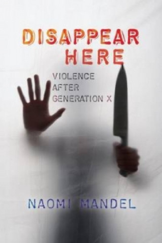 Kniha Disappear Here Dr Naomi Mandel
