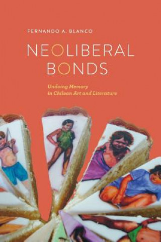 Könyv Neoliberal Bonds Fernando a Blanco