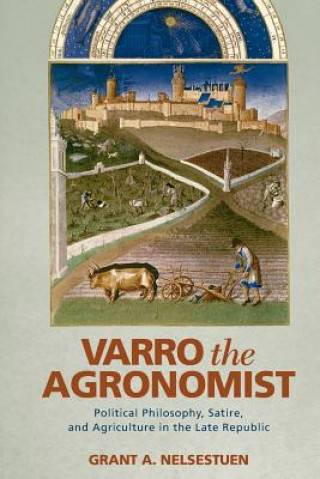 Libro Varro the Agronomist Grant a Nelsestuen