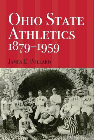 Kniha Ohio State Athletics, 1879-1959 James E Pollard