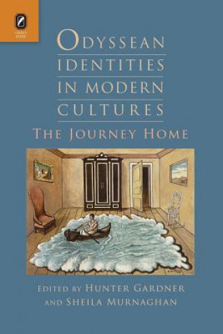 Kniha Odyssean Identities in Modern Cultures Hunter Gardner