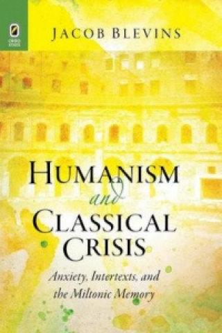 Kniha Humanism and Classical Crisis Jacob Blevins