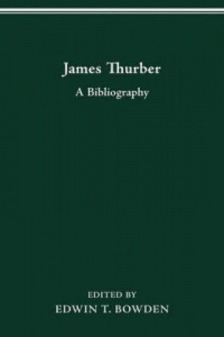 Kniha James Thurber Edwin T Bowden