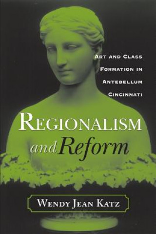 Carte Regionalism and Reform Wendy Jean Katz