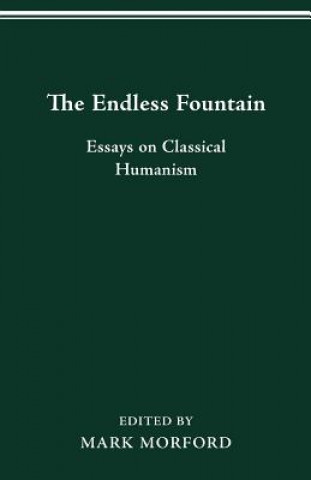 Könyv Endless Fountain Professor Emeritus of Classics Mark (University of Virginia) Morford