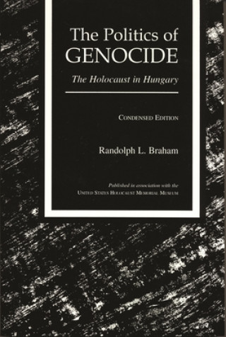 Livre Politics of Genocide Randolph L. Braham