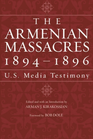 Knjiga Armenian Massacres, 1894-1896 Arman J Kirakossian