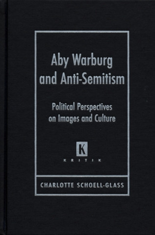 Carte Aby Warburg and Anti-semitism Charlotte Schoell-Glass