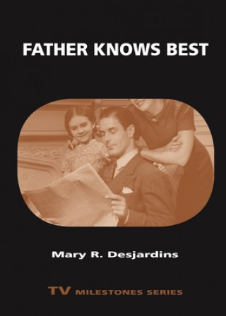 Kniha Father Knows Best Mary R. Desjardins