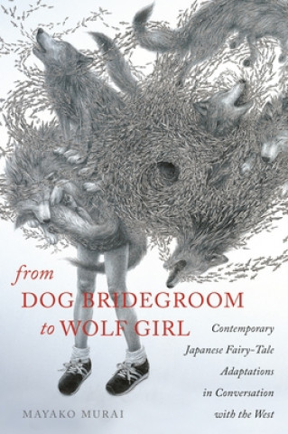 Książka From Dog Bridegroom to Wolf Girl Mayako Murai