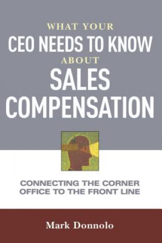 Carte What Your CEO Needs to Know About Sales Compensation Mark Donnolo