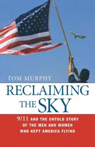 Kniha Reclaiming the Sky Tom Murphy