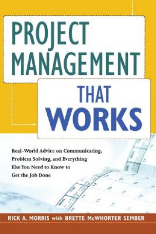 Könyv Project Management That Works Rick A. Morris