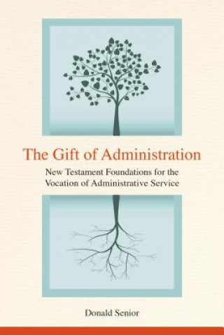 Könyv Gift of Administration Donald Senior