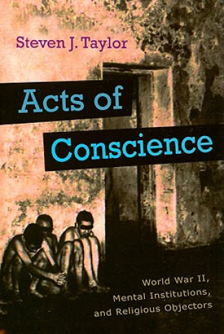 Könyv Acts of Conscience Steven J. Taylor