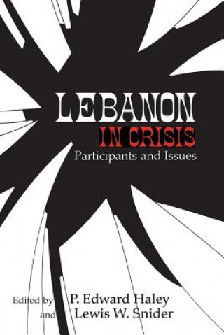 Książka Lebanon in Crisis P Edward Haley