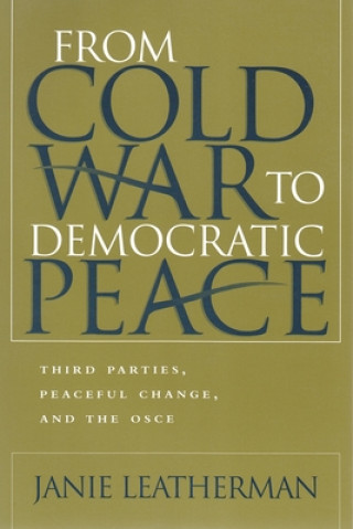 Book From Cold War to Democratic Peace Janie Leatherman