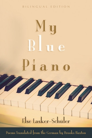 Kniha My Blue Piano Else Lasker-Schüler