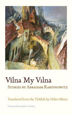 Könyv Vilna My Vilna Abraham Karpinowitz