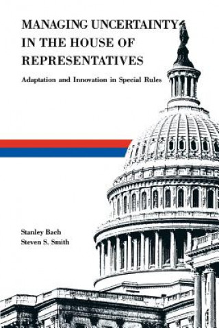 Carte Managing Uncertainty in the House of Representatives Stanley Bach