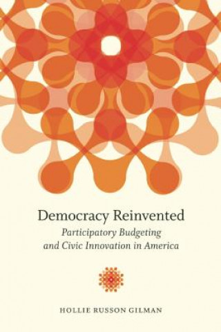 Kniha Democracy Reinvented Hollie Russon Gilman