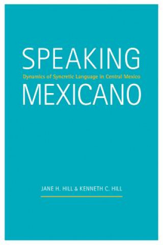 Carte Speaking Mexicano Jane H. Hill