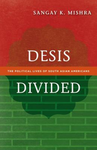 Book Desis Divided Sangay K. Mishra